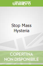 Stop Mass Hysteria libro str