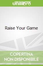 Raise Your Game libro str