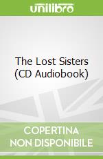 The Lost Sisters (CD Audiobook)