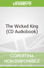 The Wicked King (CD Audiobook)