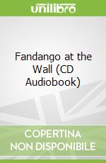 Fandango at the Wall (CD Audiobook)