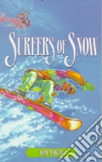 Surfers of Snow