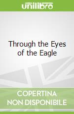 Through the Eyes of the Eagle