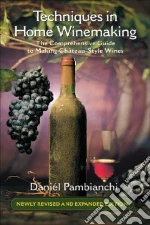 Techniques in Home Winemaking