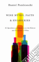 Wine Myths, Facts & Snobberies