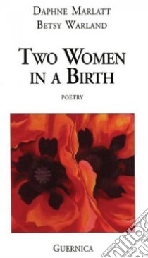 Two Women in a Birth libro in lingua di Marlatt Daphne, Waland Betsy