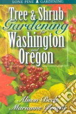 Tree and Shrub Gardening for Washington and Oregon