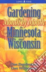 Gàrdening Month by Month in Minnesotà & Wisconsin
