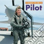 I Want to Be a Pilot