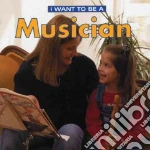 I Want to Be a Musician