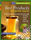 Bee Products for Better Health libro str