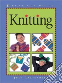 Knitting libro in lingua di Sadler Judy Ann, Melo Esperanca (ILT)