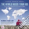The World Needs Your Kid libro str