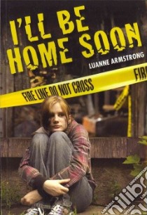 I'll Be Home Soon libro in lingua di Armstrong Luanne
