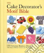 The Cake Decorator's Motif Bible