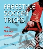 Freestyle Soccer Tricks