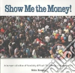 Show Me the Money!