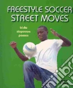 Freestyle Soccer Street Moves