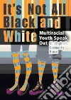 It's Not All Black and White libro str