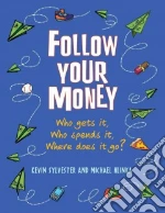 Follow Your Money