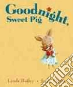 Goodnight, Sweet Pig
