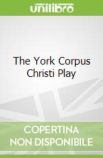 The York Corpus Christi Play