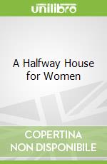 A Halfway House for Women