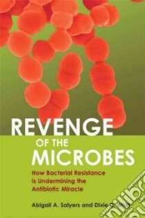 Revenge Of The Microbes libro in lingua di Salyers Abigail A., Whitt Dixie D.