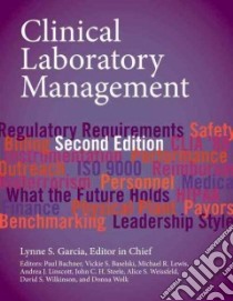 Clinical Laboratory Management libro in lingua di Garcia Lynne S. (EDT), Bachner Paul (EDT), Baselski Vickie S. (EDT), Lewis Michael R. (EDT), Linscott Andrea J. (EDT)