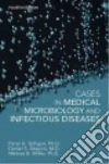 Cases in Medical Microbiology and Infectious Diseases libro str