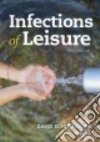 Infections of Leisure libro str