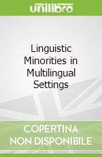 Linguistic Minorities in Multilingual Settings