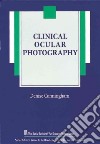 Clinical Ocular Photography libro str