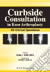 Curbside Consultation in Knee Arthroplasty libro str