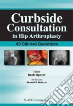 Curbside Consultation in Hip Arthroplasty