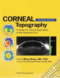 Corneal Topography libro in lingua di Wang Ming M.D. Ph.D. (EDT), Swartz Tracy Schroeder (EDT)