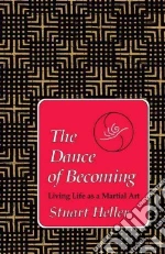 The Dance of Becoming