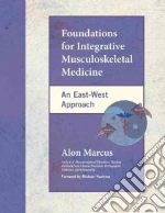 Foundations for Integrative Musculoskeletal Medicine