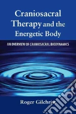 Craniosacral Therapy And the Energetic Body