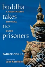 Buddha Takes No Prisoners
