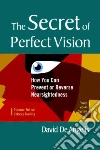 The Secret of Perfect Vision libro str