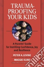 Trauma-Proofing Your Kids