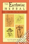 The Earthwise Herbal libro str