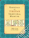 Essentials of Tibetan Traditional Medicine libro str