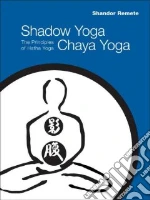 Shadow Yoga, Chaya Yoga