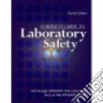 Complete Guide to Laboratory Safety libro in lingua di Scungio Dan, Gile Terry Jo