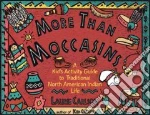 More Than Moccasins