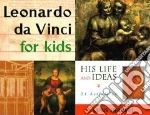Leonardo Da Vinci for Kids