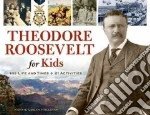 Theodore Roosevelt for Kids
