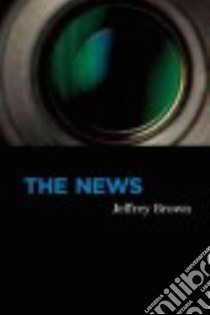 The News libro in lingua di Brown Jeffrey